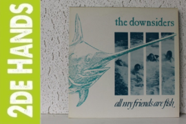 The Downsiders ‎– All My Friends Are Fish (LP) A70
