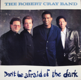Robert Cray - Don't Be Afraid Of The Dark (LP) D70