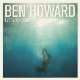 Ben Howard - Every Kingdom (LP)