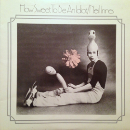 Neil Innes ‎– How Sweet To Be An Idiot (LP) D40