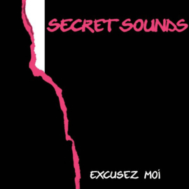 Secret Sounds – Excusez Moi (12" Single) K30