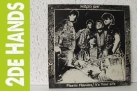 Mood Six ‎– Plastic Flowers / It's Your Life (LP) B60