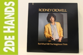 Rodney Crowell ‎– But What Will The Neighbors Think (LP) G30