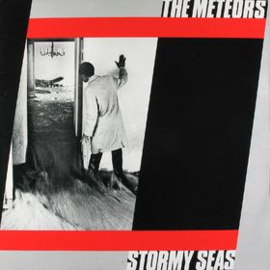 The Meteors ‎– Stormy Seas (LP) D10