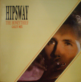 Hipsway – The Honeythief (The 12" Galus Mix) (12" Single) T30