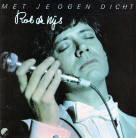 Rob de Nijs ‎– Met Je Ogen Dicht (LP) J20