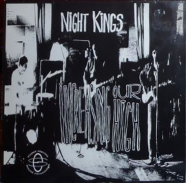 Night Kings - Increasing Our High (LP) C80