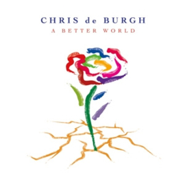 Chris De Burgh - A Better World (2LP)