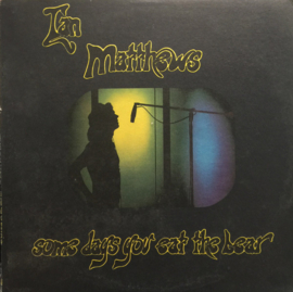 Ian Matthews ‎– Some Days You Eat The Bear And Some Days The Bear Eats You (LP) B80