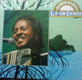 Clifton Chenier – Bayou Blues (LP) C50