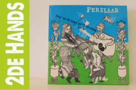 Perelaar ‎– Dat Wie Het Wil Horen Ziet (LP) F50