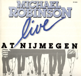 Michael Robinson – Live At Nijmegen (LP) L30