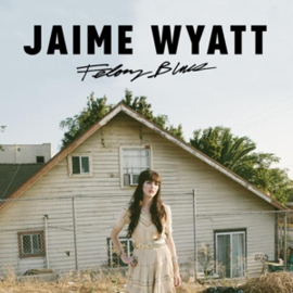 Jaime Wyatt - Felony Blues (LP)