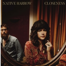 Native Harrow - Closeness (LP)
