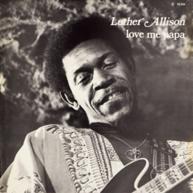 Luther Allison – Love Me Papa (LP) C30