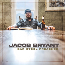 Jacob  Bryant - Bar Stool Preacher (LP)