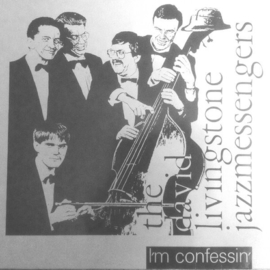 David Livingstone Jazzmessengers – I'm Confessin' (LP) C30