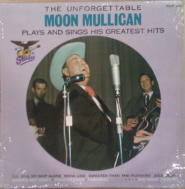 Moon Mullican – The Unforgettable Moon Mullican Plays And Sings His Greatest Hits (LP) D20
