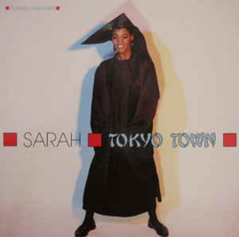 Sarah - Tokyo Town (Extended Geisha-Mix) (12" Single) T20