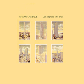 10,000 Maniacs – Can't Ignore The Train (12" Single) T20