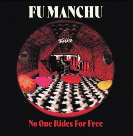 Fu Manchu - No One Rides For Free (LP)