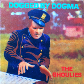 The Ghoulies – Dogged By Dogma (LP) E20