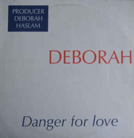 Deborah ‎– Danger For Love  (12" Single) T30