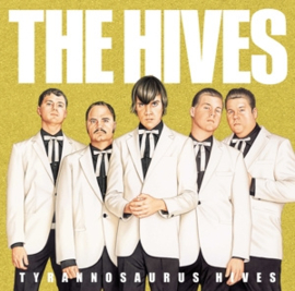 The Hives - Tyrannosaurus Hives (LP)