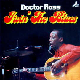Doctor Ross – Jivin’ The Blues (LP) M80