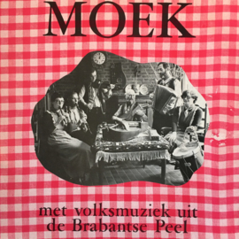 Moek – Met Volksmuziek Uit De Brabantse Peel (LP) E60