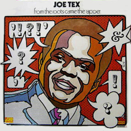 Joe Tex ‎– From The Roots Came The Rapper (LP) C50