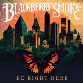 Blackberry Smoke - Be Right Here (LP)