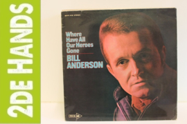 Bill Anderson ‎– Where Have All Our Heroes Gone (LP) H30