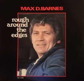 Max D. Barnes – Rough Around The Edges (LP) D20