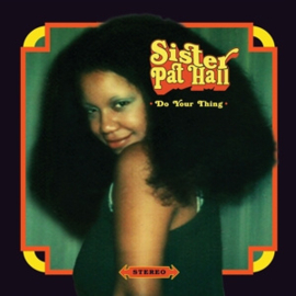 Sister Pat Hall - Do Your Thing (LP)