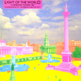 Light Of The World / Beggar & Co – London Town '85 / (Somebody) Help Me Out (12" Single) T50