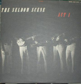The Seldom Scene – Act 1 (LP) J50