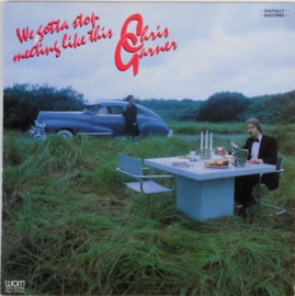 Chris Garner – We Gotta Stop Meeting Like This (LP) M70