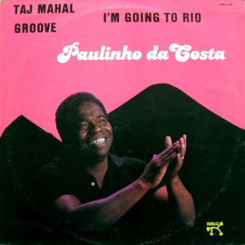 Paulinho da Costa – Taj Mahal / Groove / I'm Going To Rio (12") E20