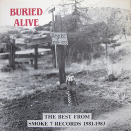 Various - Buried Alive (The Best From Smoke 7 Records 1981-1983) (LP) K50