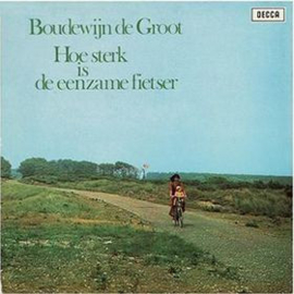 Boudewijn de Groot - Hoe sterk is de eenzame fietser (LP) B30