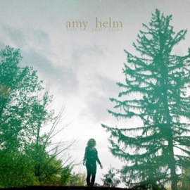 Amy Helm - This Too Shall Light (LP)