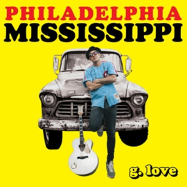 G. Love - Philadelphia Mississippi (LP)