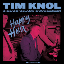 Tim Knol & Blue Grass Boogiemen - Happy Hour (LP)