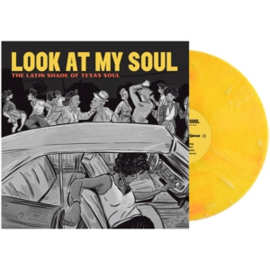 Various - Look At My Soul: the Latin Shade of Texas Soul (LP)