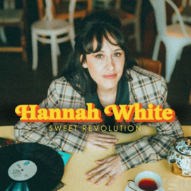 Hannah White - Sweet Revolution (LP)