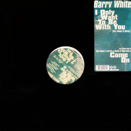 Barry White – I Only Want To Be With You / Come On (12" Single) T40