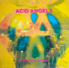 Acid Angels – Speed Speed Ecstasy (12" Single) T40