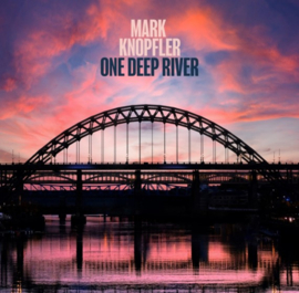 Mark Knopfler - One Deep River (PRE ORDER) (2LP)