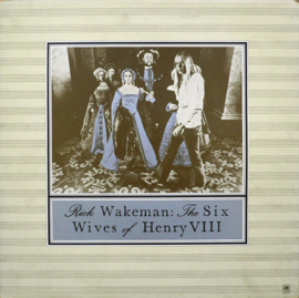 Rick Wakeman ‎– The Six Wives Of Henry VIII (LP) F40